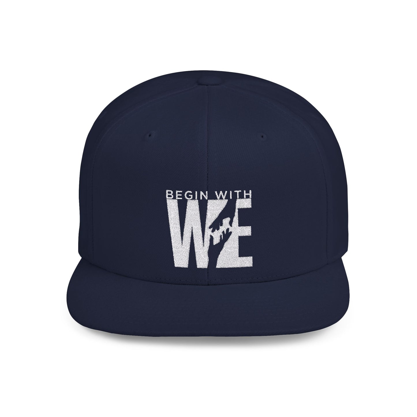 Begin With WE - Flat Bill Snapback (Embroidered)