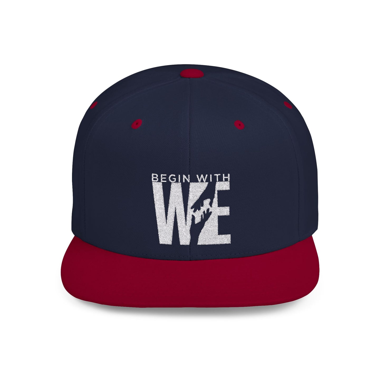 Begin With WE - Flat Bill Snapback (Embroidered)