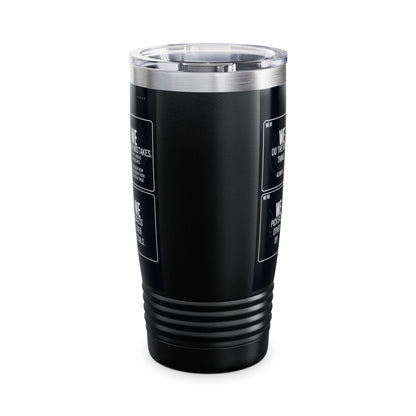 The 10 WEs Ringneck Tumbler, 20oz