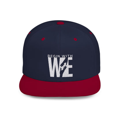 Begin With WE - Flat Bill Snapback (Embroidered)