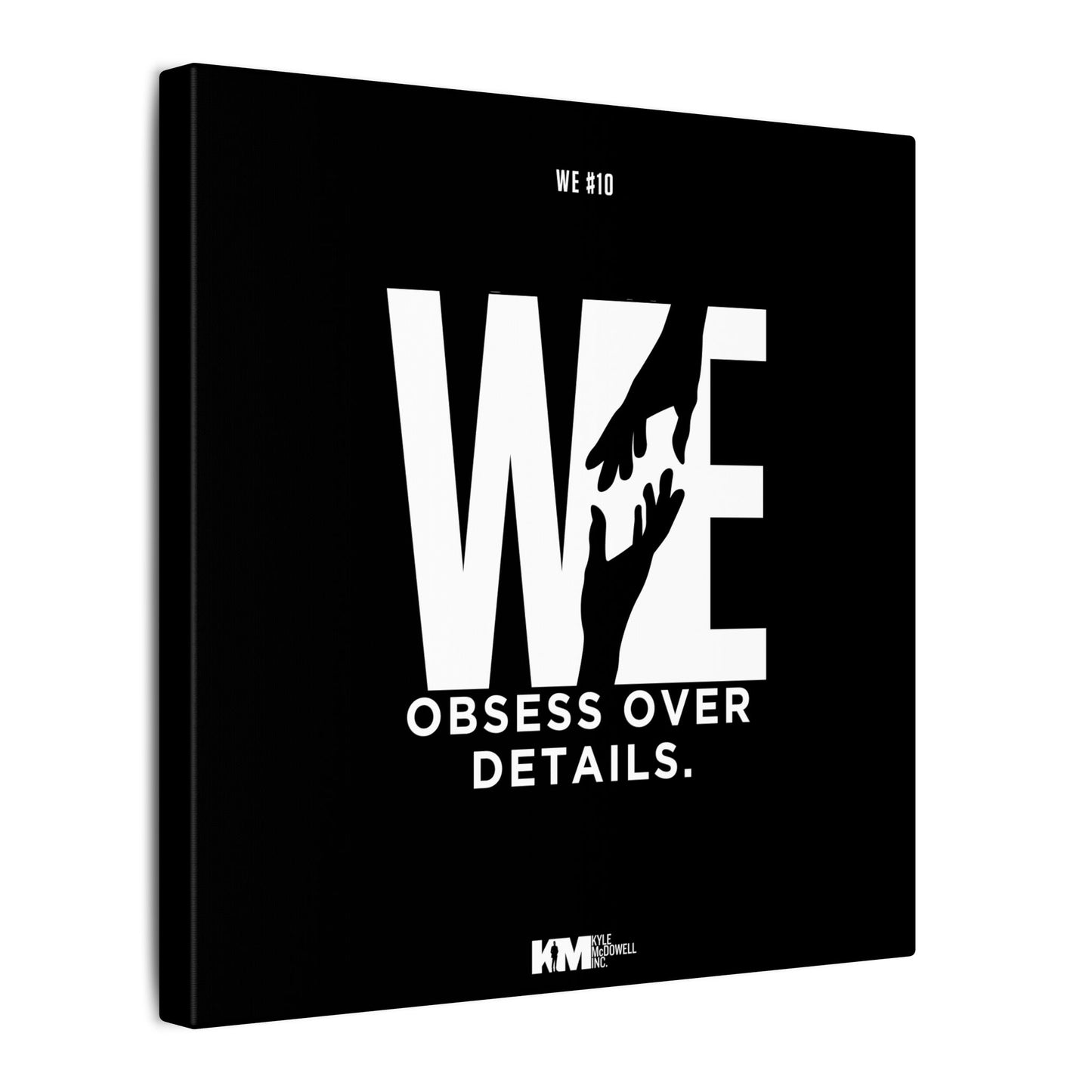 WE#10 - "WE Obsess Over Details"